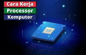 Sistem Komputer Processor Adalah