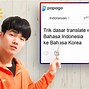 Translate Indonesia Ke Korea Yang Benar